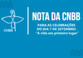 CNBB divulga mensagem aos brasileiros para as celebrações do dia 7 de setembro