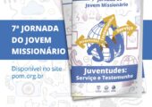 “​Juventude, Serviço e Testemunho” confira o material da Jornada do Jovem Missionário das POM