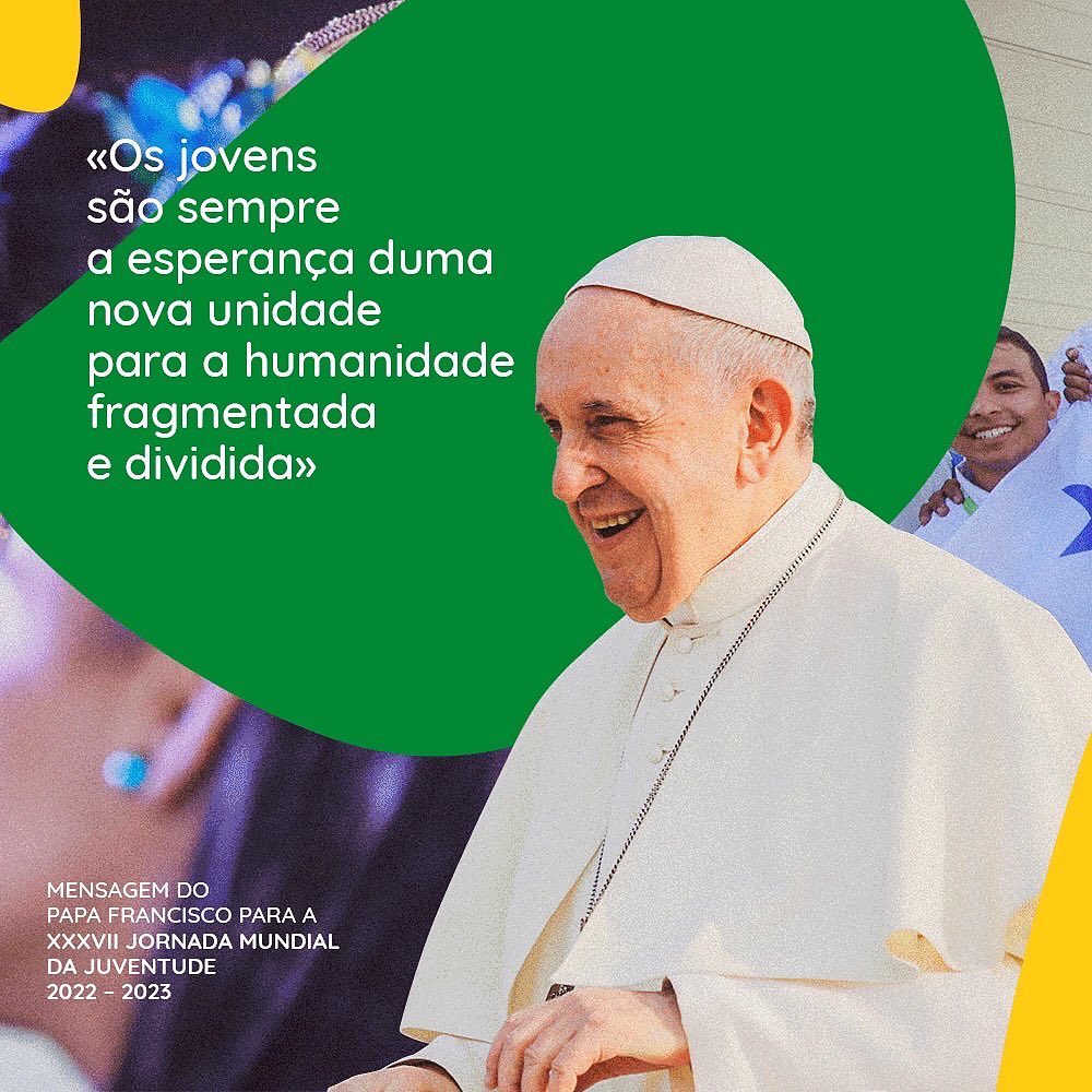 Mensagem do Papa Francisco para a XXXVII Jornada Mundial da Juventude 2022  e 2023 – Jovens Conectados – Comissão Episcopal Pastoral para a Juventude –  CNBB